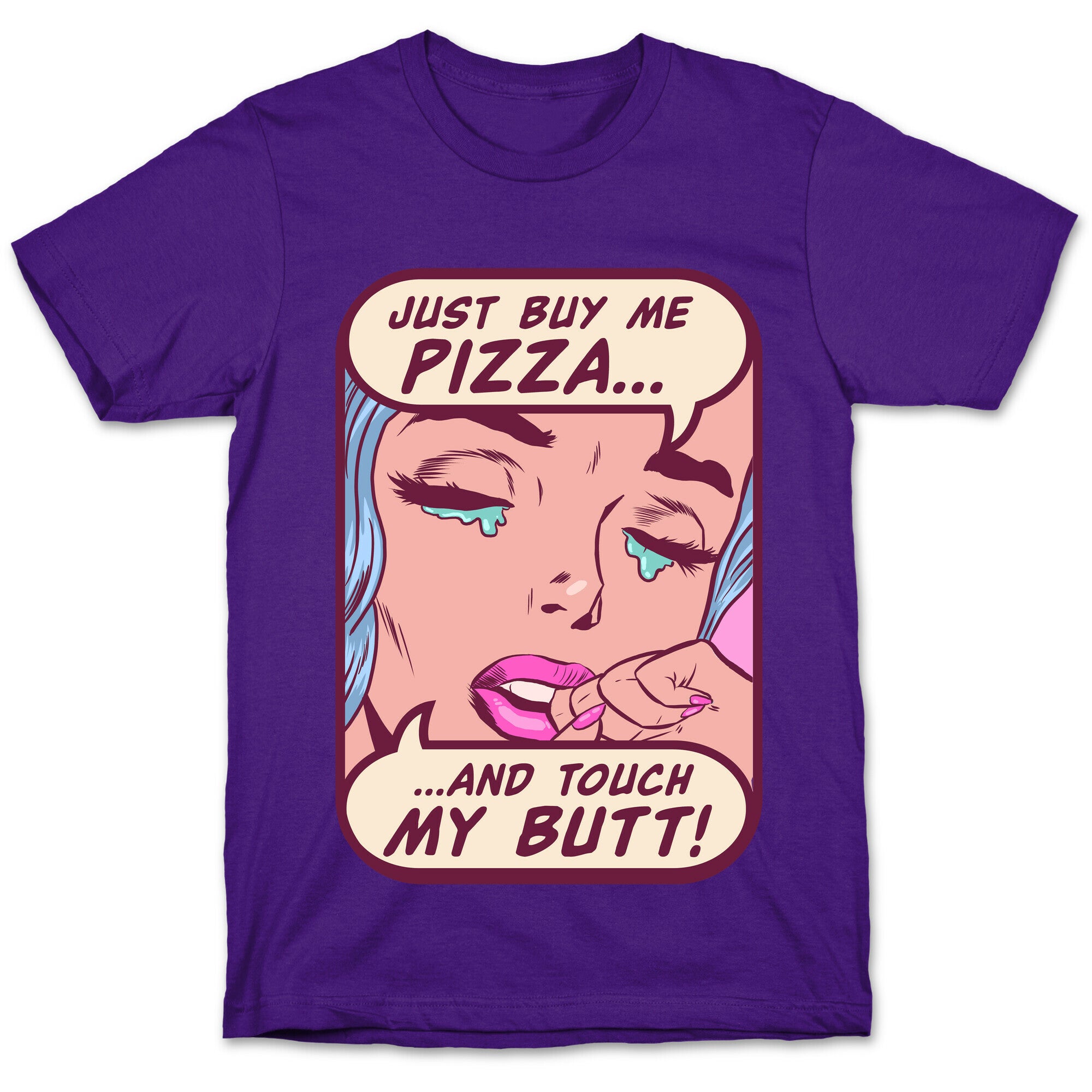 Just Buy My Pizza And Touch My Butt- vintage comics T-Shirt